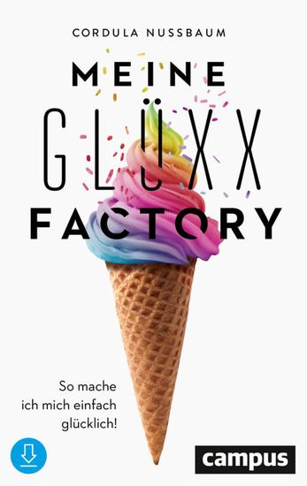 Meine Glüxx-Factory - So mache ich mich einfach glücklich! - cover
