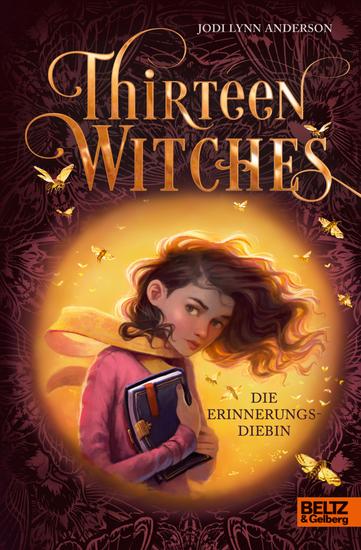 Thirteen Witches - Die Erinnerungsdiebin - Band 1 der Reihe 13 Witches - cover