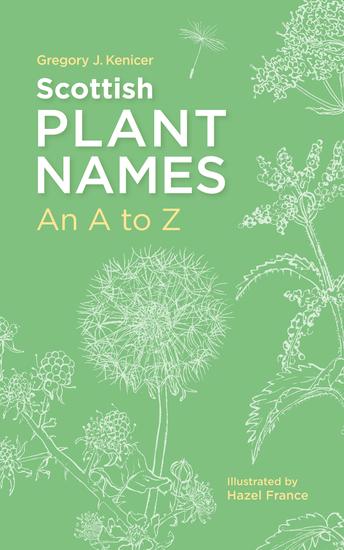 Scottish Plant Names: An A–Z - cover