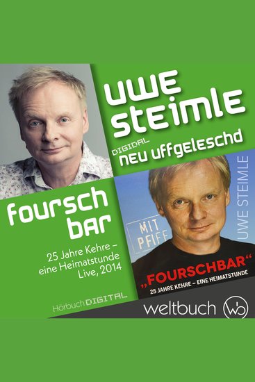 Uwe Steimle: Fourschbar – 25 Jahre Kehre – Eine Heimatstunde - aus der Reihe: Digidal neu uffgeleschd - cover