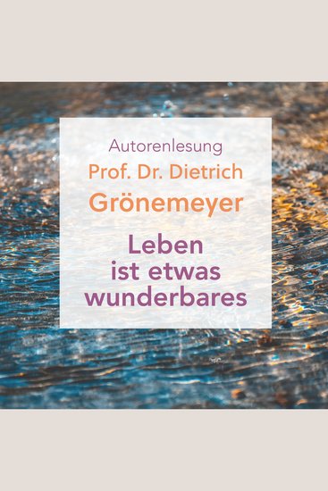 Leben ist etwas wunderbares - Autorenlesung - cover
