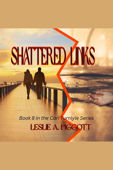 Shattered Links - The Cari Turnlyle Series Book 8 - cover