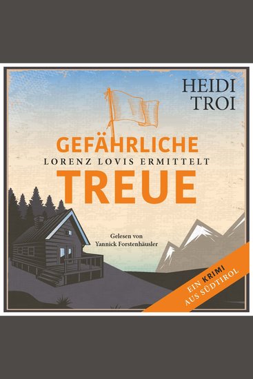 Gefährliche Treue - Lorenz Lovis ermittelt: Ein Brixen-Krimi Band 3 (ungekürzt) - cover
