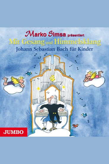 Mit Gesang und Himmelsklang Johann Sebastian Bach für Kinder - cover