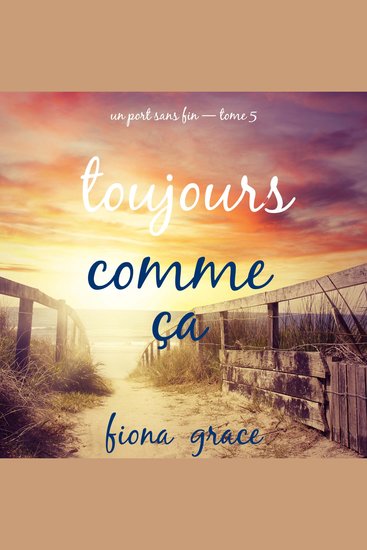 Toujours comme ça (Un port sans fin — tome 5) - Narration par une voix synthétisée - cover