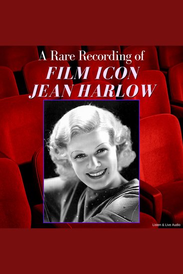 A Rare Recording of Film Icon Jean Harlow - cover
