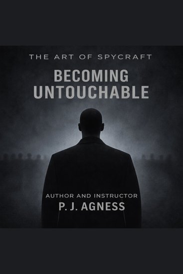 Art of Spycraft The: Becoming Untouchable - cover