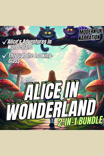 Alice in Wonderland 2-in-1 Bundle - Alice's Adventures in Wonderland & Through the Looking-Glass - cover
