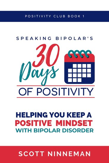 Speaking Bipolar's 30 Days of Positivity - Helping you keep a positive mindset with bipolar disorder - cover