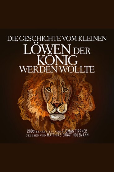 Die Geschichte vom kleinen Löwen der König werden wollte - cover