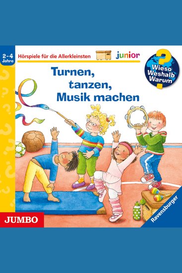 Turnen tanzen Musik machen [Wieso? Weshalb? Warum? JUNIOR Folge 71] - cover