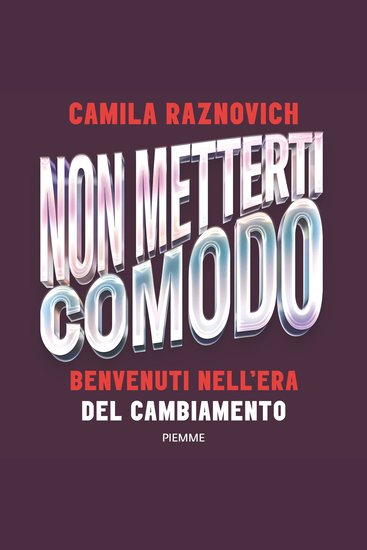 Non metterti comodo - Benvenuti nell'era del cambiamento - cover