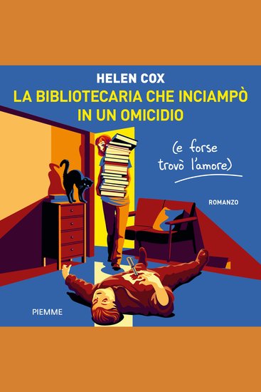 La bibliotecaria che inciampò in un omicidio (e forse trovò l'amore) - cover