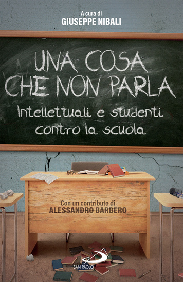 Una cosa che non parla - Intellettuali e studenti contro la scuola - cover