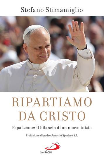 Ripartiamo da Cristo - Papa Leone: il bilancio di un nuovo inizio - cover