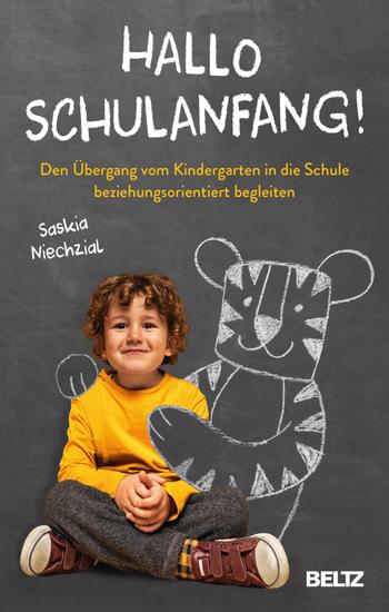 Hallo Schulanfang! - Den Übergang vom Kindergarten in die Schule beziehungsorientiert begleiten - cover