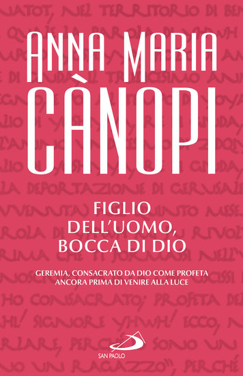 Figlio dell'uomo bocca di Dio - Geremia consacrato da Dio come profeta ancora prima di venire alla luce - cover