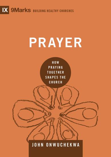 Prayer - How Praying Together Shapes the Church - cover