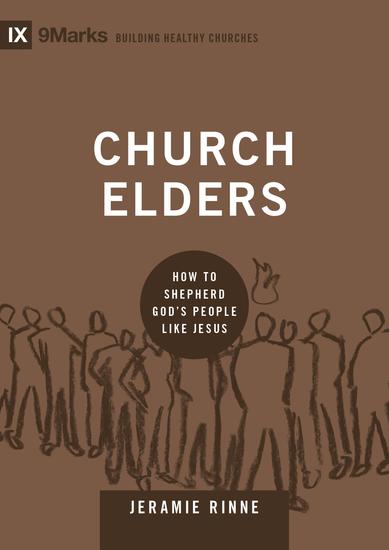 Church Elders - How to Shepherd God's People Like Jesus - cover