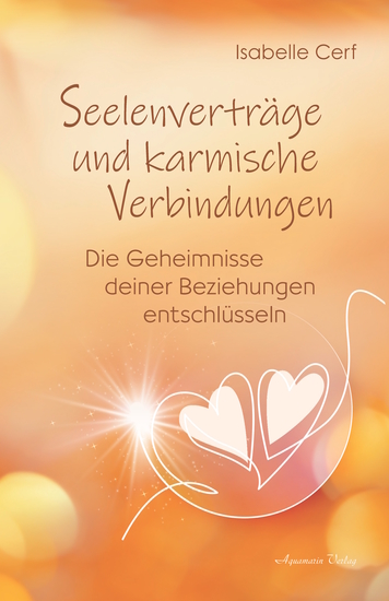 Seelenverträge und karmische Verbindungen: Die Geheimnisse deiner Beziehungen entschlüsseln - cover