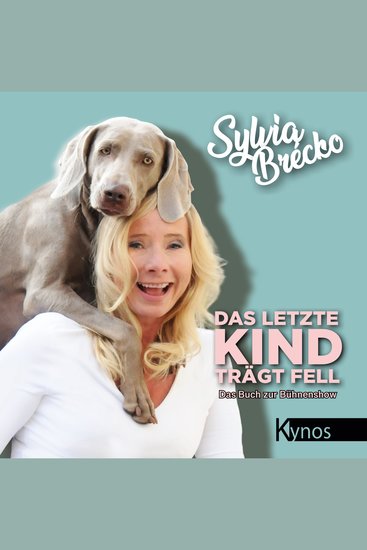 Das letzte Kind trägt Fell - Das Buch zur Bühnenshow - cover
