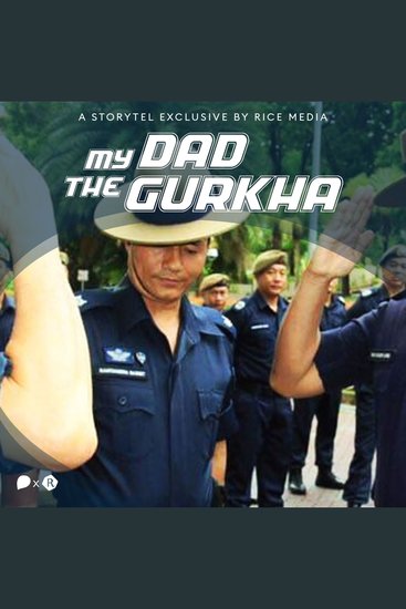 My Dad Is A Gurkha: On Growing Up Nepalese In Singapore - cover