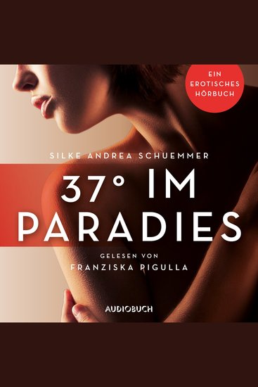 37° im Paradies - Ein erotisches Hörbuch - cover