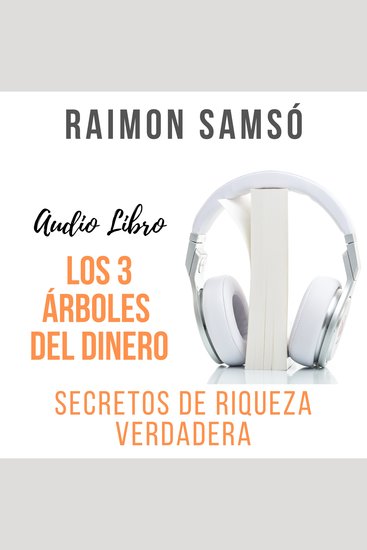 Los 3 Árboles del Dinero - Secretos de Riqueza Verdadera - cover