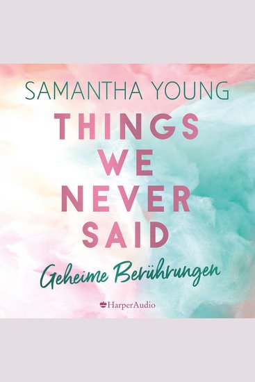Things We Never Said - Geheime Berührungen (ungekürzt) - cover