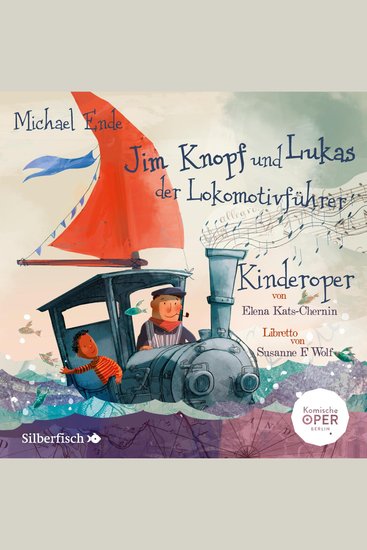 Jim Knopf und Lukas der Lokomotivführer - Kinderoper - cover