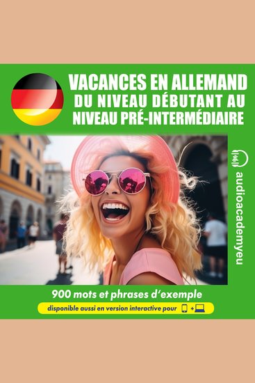 Vacanses en Allemand A1-B1 - Cours d'allemand pour débutants et niveau pré-intermédiaire avec un accent sur les voyages et les vacances - cover