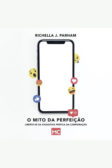 O mito da perfeição - Liberte-se da exaustiva prática da comparação - cover