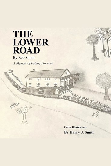 The Lower Road - A Memoir Of Falling Forward - cover