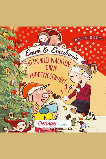 Emmi & Einschwein 4 Kein Weihnachten ohne Puddingschuhe! - cover