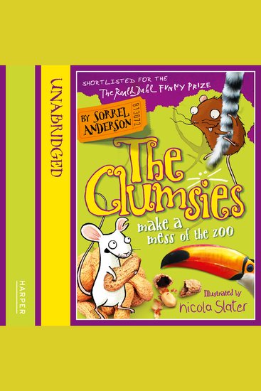 Clumsies Make a Mess of the Zoo The (The Clumsies Book 4) - cover