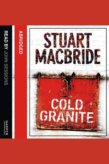 Cold Granite: The very first book in the gripping No1 bestselling scottish crime thriller detective series! (Logan McRae Book 1) - cover