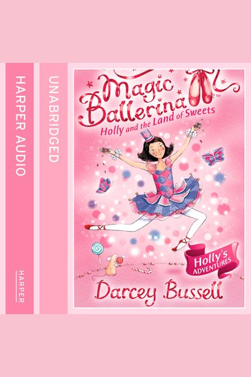 Holly and the Land of Sweets (Magic Ballerina Book 18) - cover