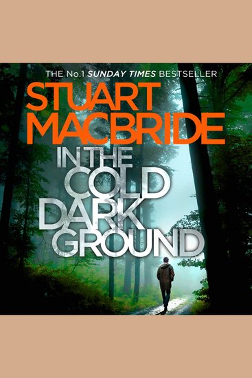 In the Cold Dark Ground: The tenth book of the No1 Sunday Times best selling Scottish crime thriller Logan McRae detective series (Logan McRae Book 10) - cover