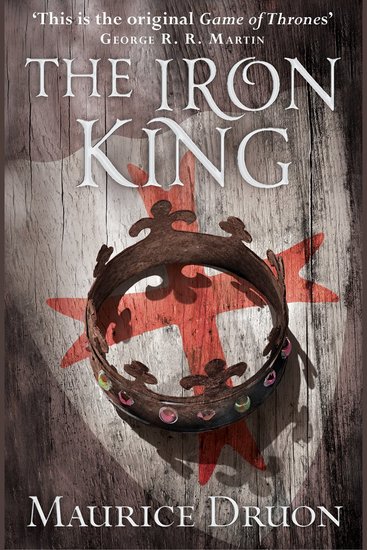 The Iron King (Accursed Kings Book 1) - cover