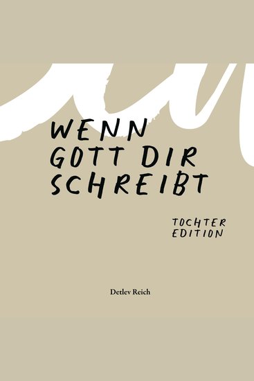 Wenn Gott dir schreibt - Tochter Edition - cover