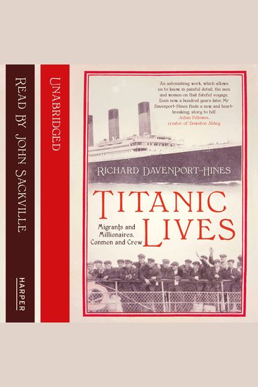 Titanic Lives: Migrants and Millionaires Conmen and Crew - cover