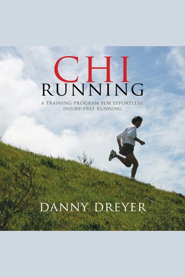 ChiRunning - A Training Program for Effortless Injury-free Running - cover