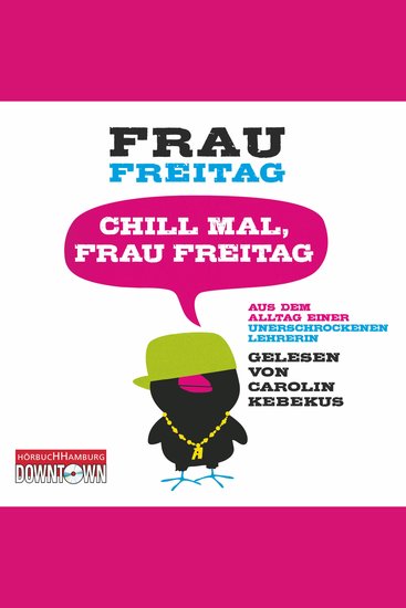 Chill mal Frau Freitag - Aus dem Alltag einer unerschrockenen Lehrerin - cover