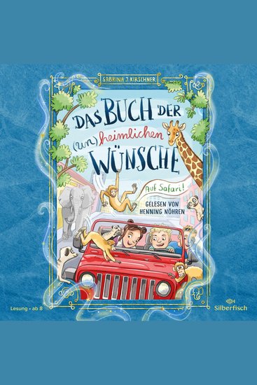 Das Buch der (un)heimlichen Wünsche 1: Auf Safari! - cover