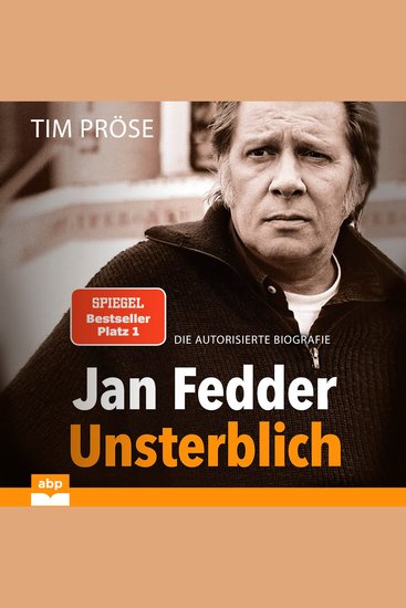Jan Fedder - Unsterblich - Die autorisierte Biografie (Ungekürzt) - cover