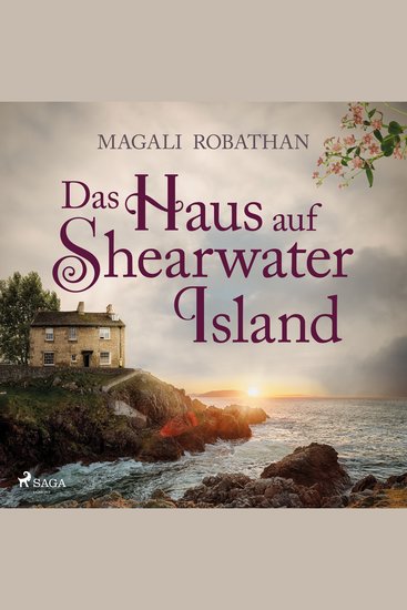 Das Haus auf Shearwater Island - Roman | Licht und Schatten einer englischen Inselidylle - cover