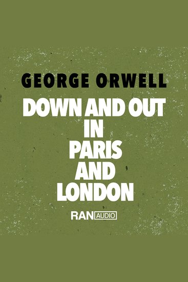 Down and Out in Paris and London - cover