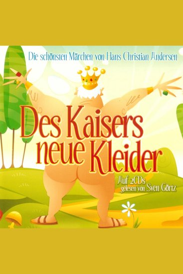 Des Kaisers neue Kleider - Die schönsten Märchen von Hans Christian Andersen - cover