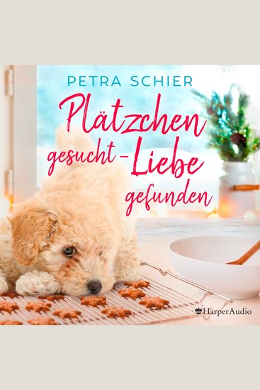 Plätzchen gesucht Liebe gefunden (ungekürzt) - cover