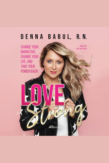 Love Strong - Change Your Narrative Change Your Life and Take Your Power Back! - cover